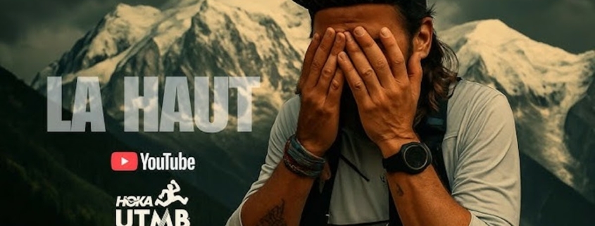 UTMB 2025 - Là-Haut, le documentaire de mon aventure